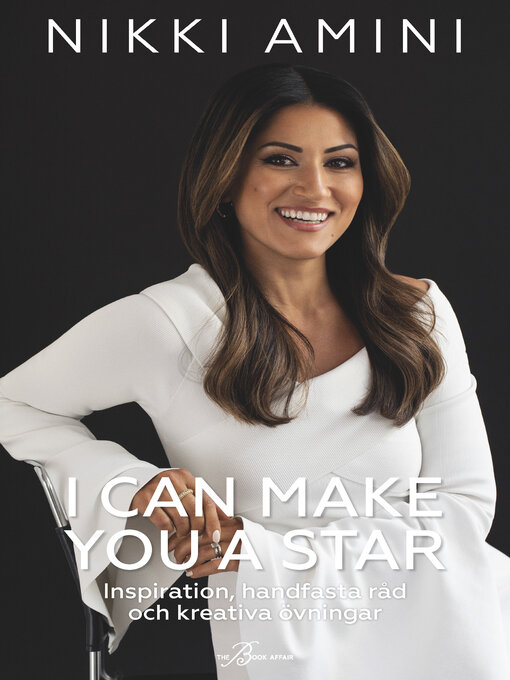 Titeldetaljer för I Can Make You a Star av Nikki Amini - Tillgänglig